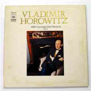 Vladimir Horowitz - 1966 Carnegie Hall Recitals Vol. 2