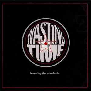 Wasting Time - Lowering The Standards
