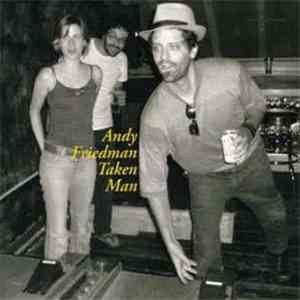 Andy Friedman  - Taken Man