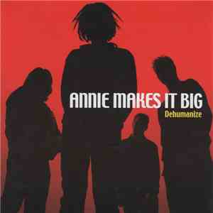 Annie Makes It Big - Dehumanize