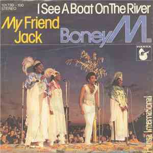 Boney M. - I See A Boat On The River / My Friend Jack
