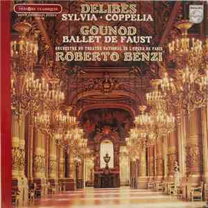 Delibes & Gounod Performed By Orchestre National De L'Opéra De Paris Conducted By Roberto Benzi - Delibes Sylvia. Copella/ Gounod Ballet De Faust/ Orchestre Du Théâtre National De L'Opéra De Paris/ Roberto Benzi