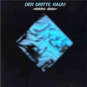 Der Dritte Raum - Elektro Disko