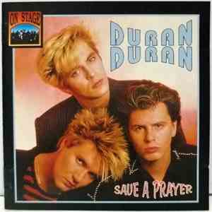 Duran Duran - Save A Prayer