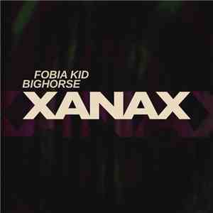 Fobia Kid - Xanax