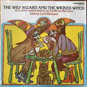 Godfried Bomans Read By Cyril Ritchard - The Wily Wizard and the Wicked Witch and other Stories