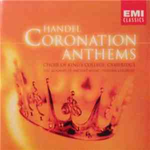 Handel, Choir Of King's College, Cambridge, The Academy Of Ancient Music, Stephen Cleobury - Coronation Anthems