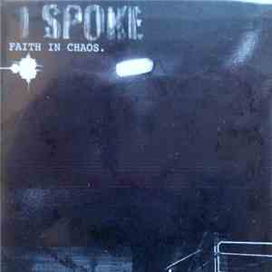 I Spoke - Faith In Chaos