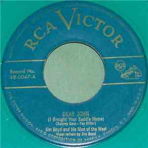 Jim Boyd & His Men Of The West - Dear John (I Brought Your Saddle Home)