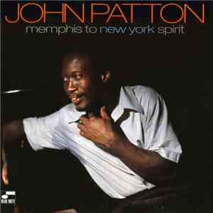 John Patton - Memphis To New York Spirit