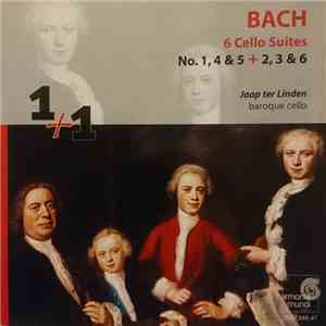 J.S. Bach - Jaap Ter Linden - 6 Cello Suites. No. 1, 4 & 5 + 2, 3 &6