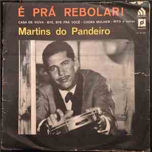 Martins Do Pandeiro - É Prá Rebolar!