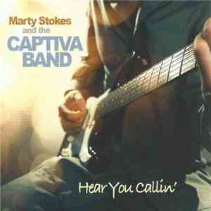Marty Stokes & The Captiva Band - Hear You Callin'