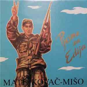 Mate Kovač-Mišo - Pjesma Za Edija