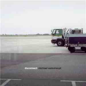 Michael Weisshaupt - Disconnect
