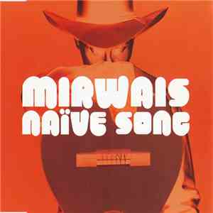 Mirwais - Naïve Song
