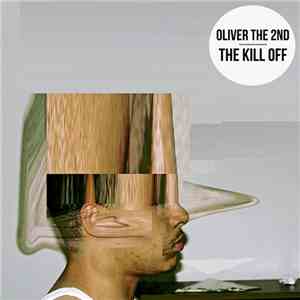 Oliver The 2nd - The Kill Off