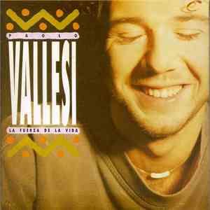 Paolo Vallesi - La Fuerza De la Vida (En Español)