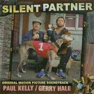 Paul Kelly  and Gerry Hale - Silent Partner: Original Soundtrack