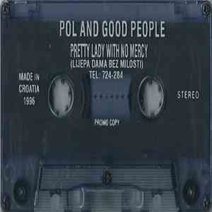 Pol And Good People - Pretty Lady With No Mercy (Lijepa Dama Bez Milosti)