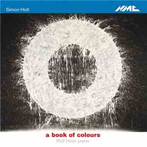Simon Holt - Rolf Hind - A Book Of Colours