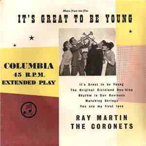 The Coronets and Ray Martin And His Concert Orchestra - Music From The Film "It's Great To Be Young"