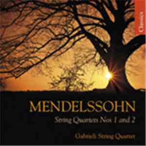 The Gabrieli String Quartet, Mendelssohn - Mendelssohn: String Quartets Nos 1 And 2