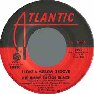 The Jimmy Castor Bunch - I Love A Mellow Groove