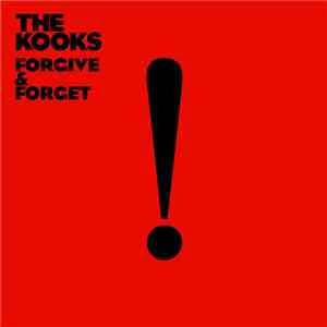 The Kooks - Forgive & Forget