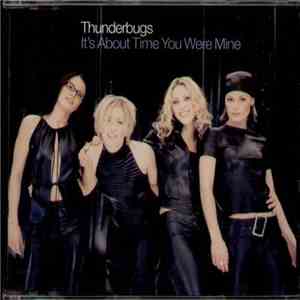 Thunderbugs - It's About Time You Were Mine