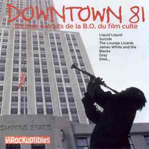 Various - Downtown 81 (12 Titres Extraits De La B.O. Du Film Culte)