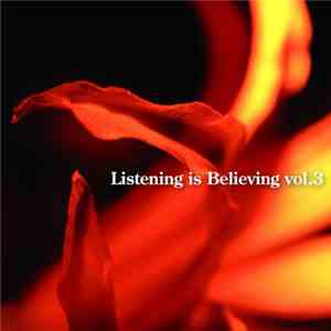 Various - Listening Is Believing Vol.3