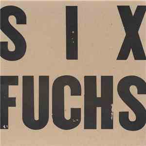 Wolfgang Fuchs - Six Fuchs