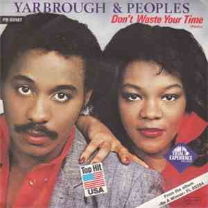 Yarbrough & Peoples - Don't Waste Your Time (Remix)