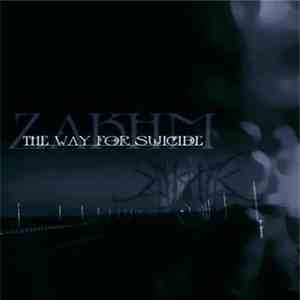 Zakhm - The Way For Suicide