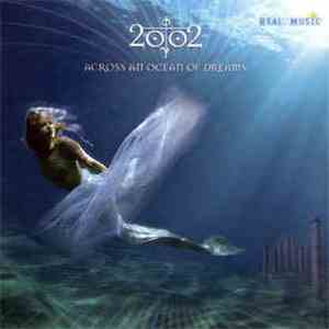 2002  - Across An Ocean Of Dreams