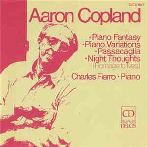 Aaron Copland - Charles Fierro - Piano Fantasy / Passacaglia / Night Thoughts / Piano Variations