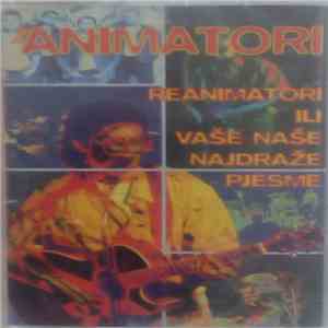 Animatori - Reanimatori Ili Vaše Najdraže Pjesme