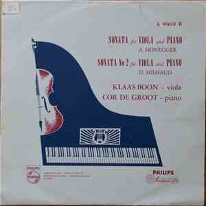 Arthur Honegger / Darius Milhaud - Klaas Boon & Cor De Groot - Sonata For Viola And Piano / Sonata No 2 For Viola And Piano