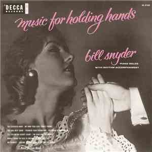 Bill Snyder - Music For Holding Hands
