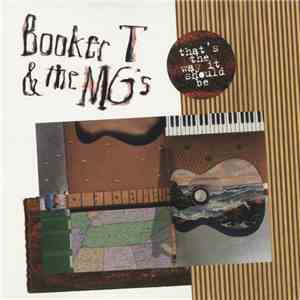 Booker T & The MG's - That's The Way It Should Be
