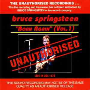 Bruce Springsteen - Born Again (Vol.1) Live In USA 1978