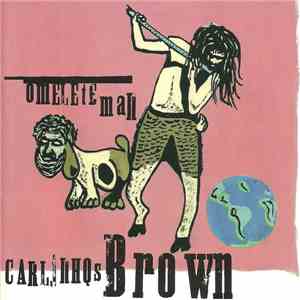 Carlinhos Brown - Omelete Man