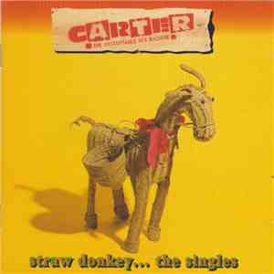 Carter The Unstoppable Sex Machine - Straw Donkey... The Singles