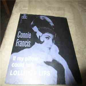Connie Francis - If My Pillow Could Talk / Lollopop Lips