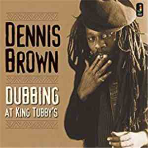 Dennis Brown - Dubbing At King Tubby's