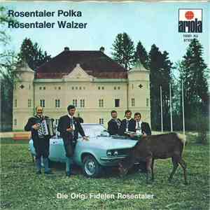 Die Orig. Fidelen Rosentaler - Rosentaler Polka