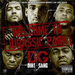 Dirt Gang - Welcome To Jurassic Park