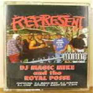 DJ Magic Mike And The Royal Posse - Represent