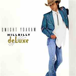 Dwight Yoakam - Hillbilly DeLuxe